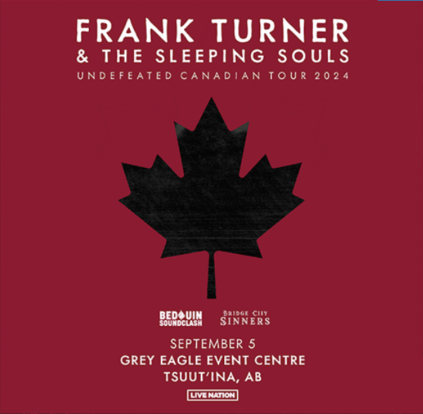Frank Turner & The Sleeping Souls – Undefeated Canadian Tour With Special Guests Bedouin Soundclash and Bridge City Sinners