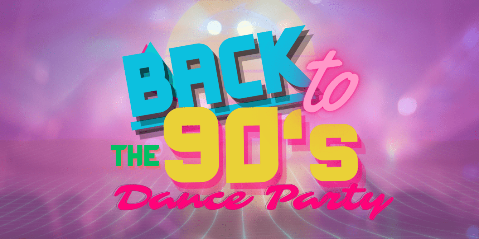 90’s Dance Party