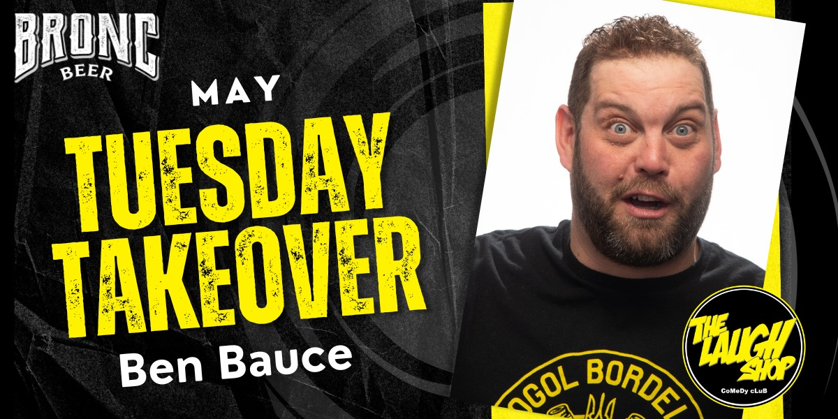 Tuesday Takeover - Ben Bauce